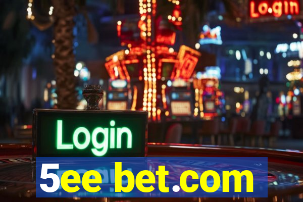 5ee bet.com